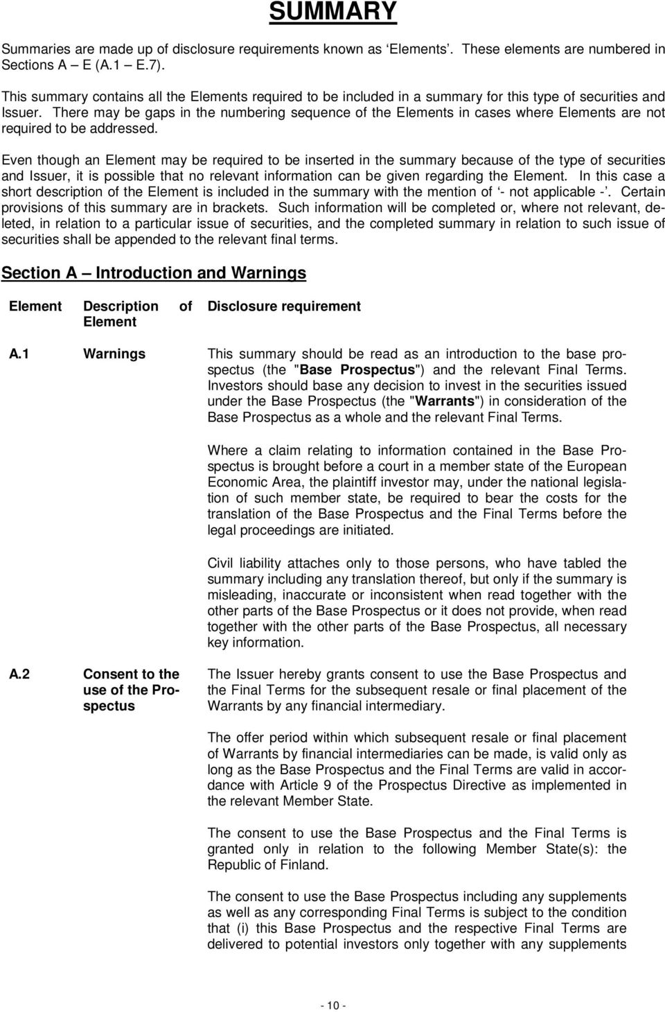 There may be gaps in the numbering sequence of the Elements in cases where Elements are not required to be addressed.