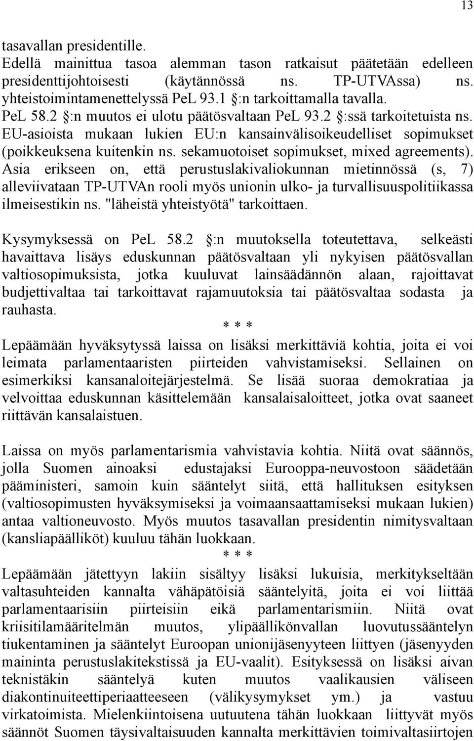 sekamuotoiset sopimukset, mixed agreements).