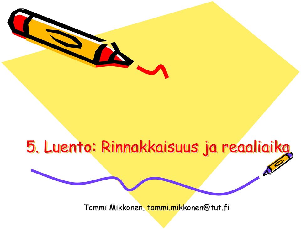 reaaliaika Tommi