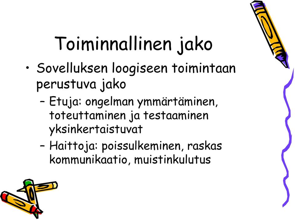 ymmärtäminen, toteuttaminen ja testaaminen