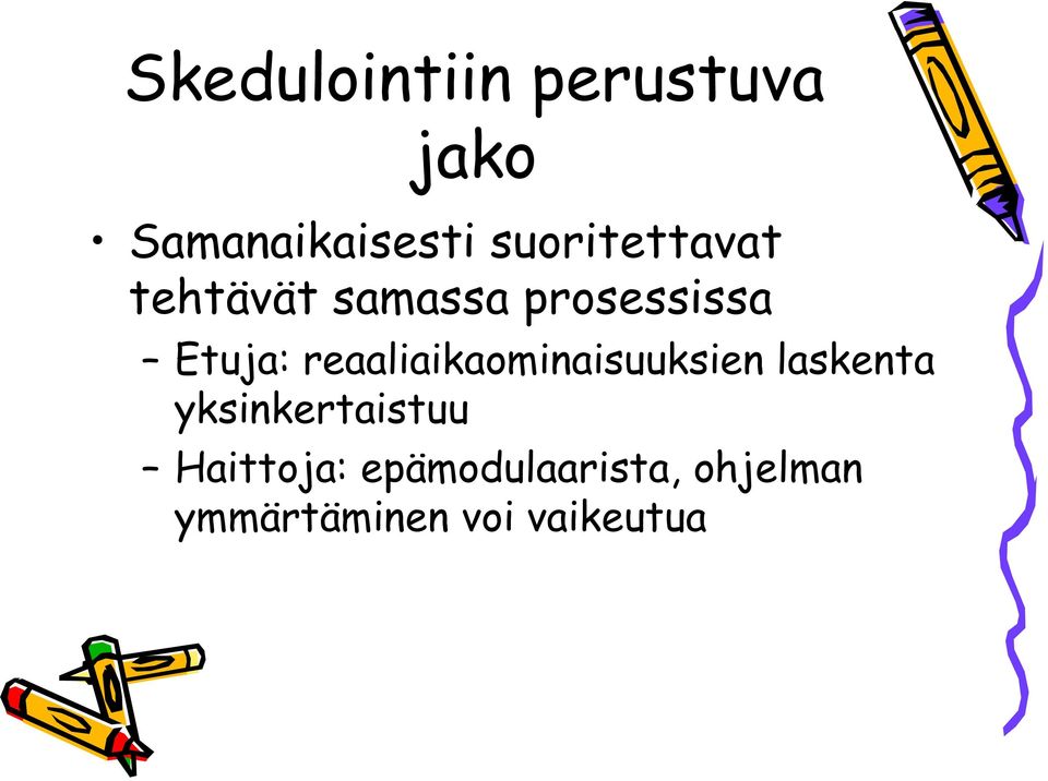 reaaliaikaominaisuuksien laskenta yksinkertaistuu