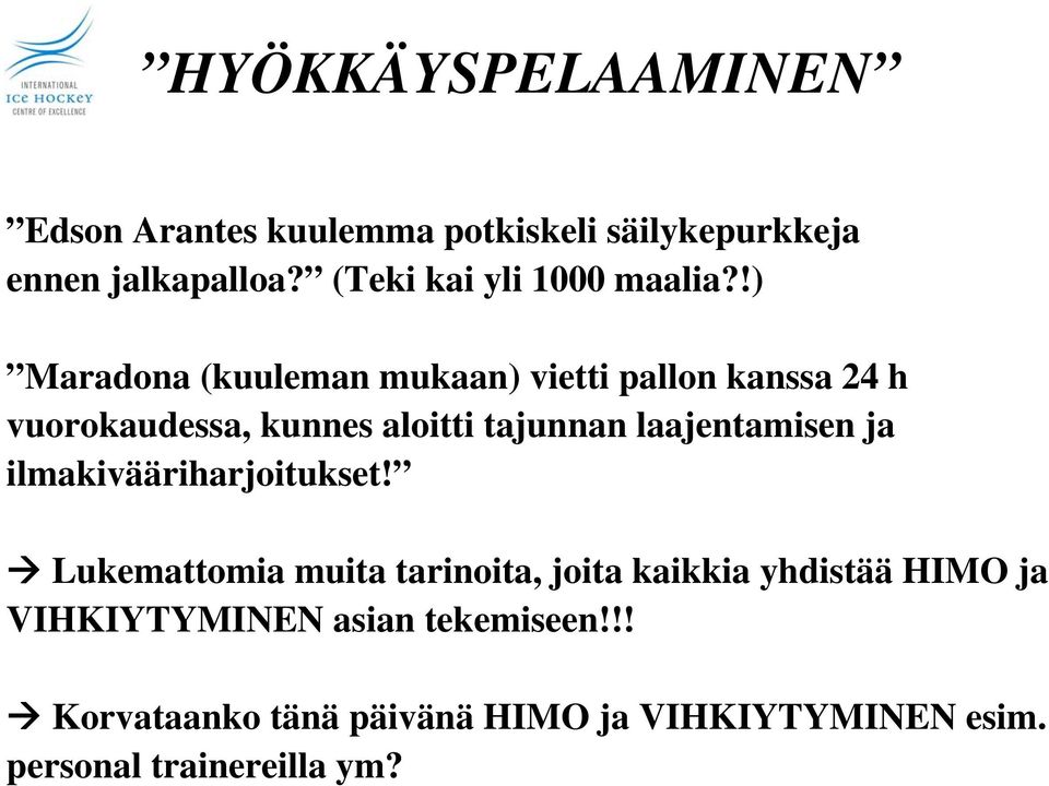 laajentamisen ja ilmakivääriharjoitukset!