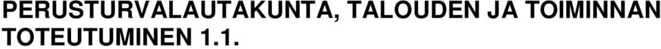 184 29,8 3,1 Toimintakate -25.619-25.619-7.570-7.768 30,3 2,6 Toimintamenot -18.270 18.270-6.361-5.653 30,9-11,1 Lautakunta -43.889-43.889-13.930-13.