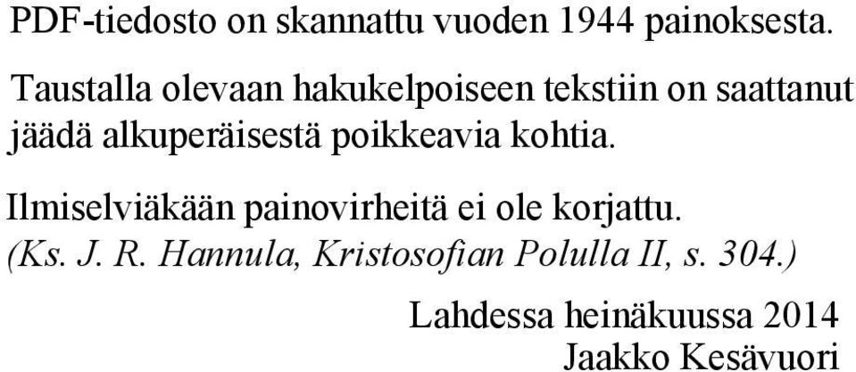 alkuperäisestä poikkeavia kohtia.