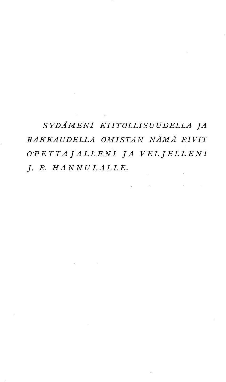 NÄMÄ RIVIT OPETTAJALLENI