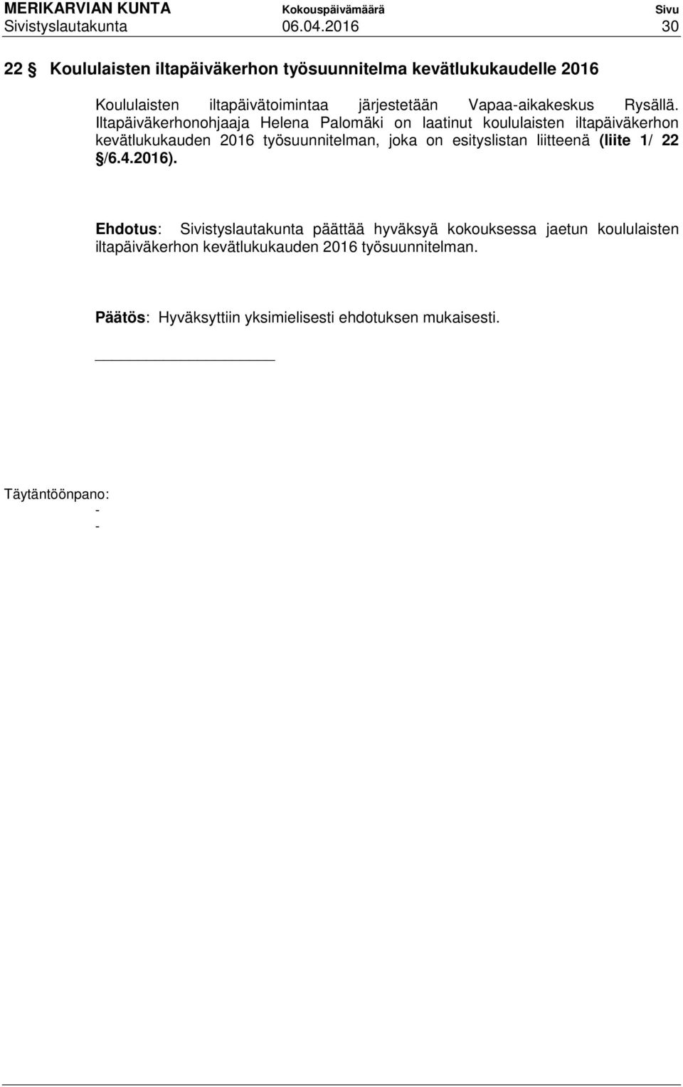 Vapaaaikakeskus Rysällä.