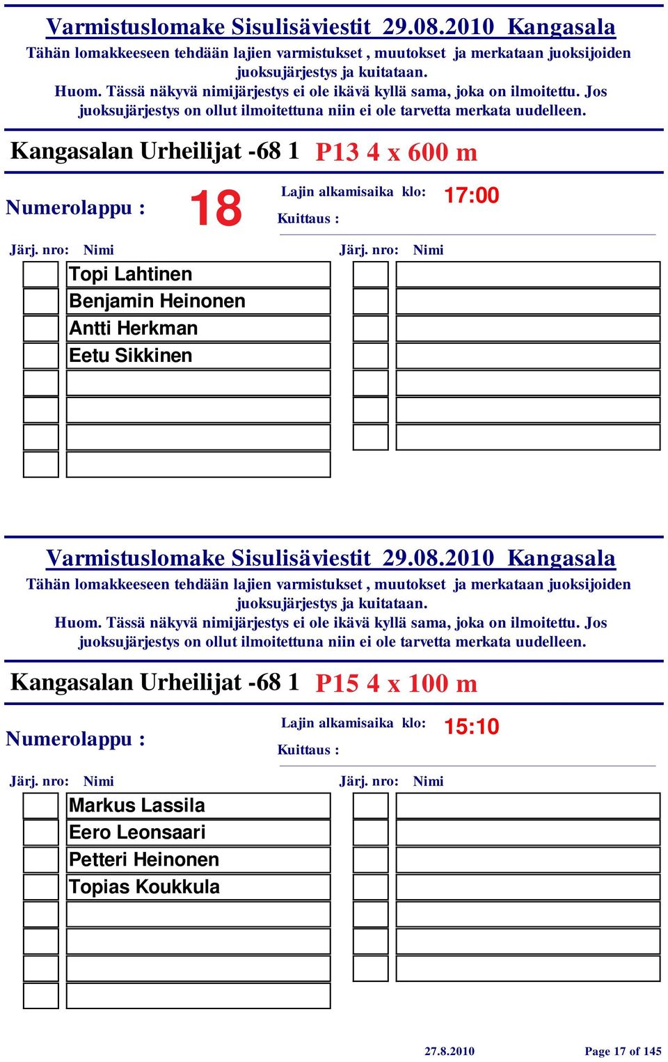 Kangasalan Urheilijat -68 1 P15 4 x 100 m 15:10 Markus