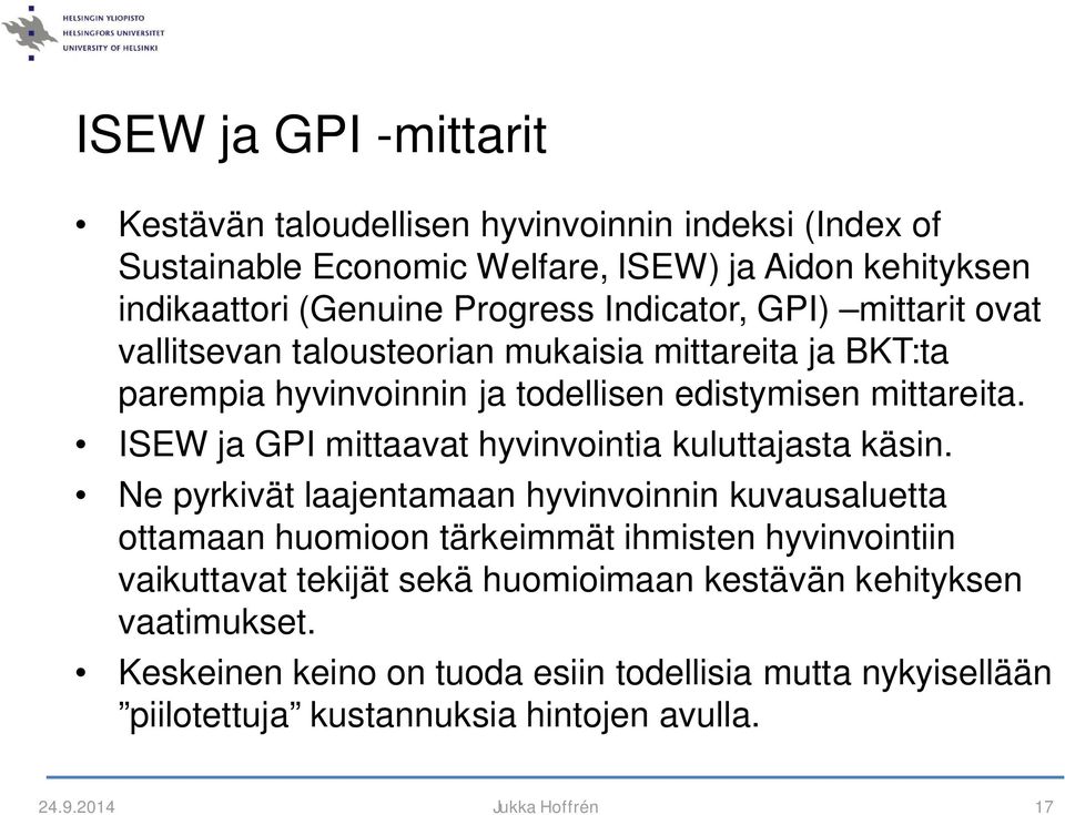 ISEW ja GPI mittaavat hyvinvointia kuluttajasta käsin.