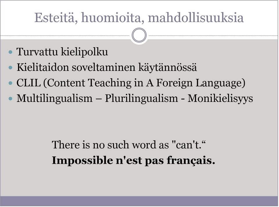 A Foreign Language) Multilingualism Plurilingualism -