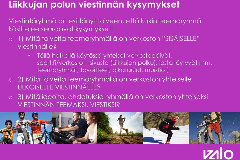 fi/verkstt sivust (Liikkujan plku), jsta löytyvät mm.