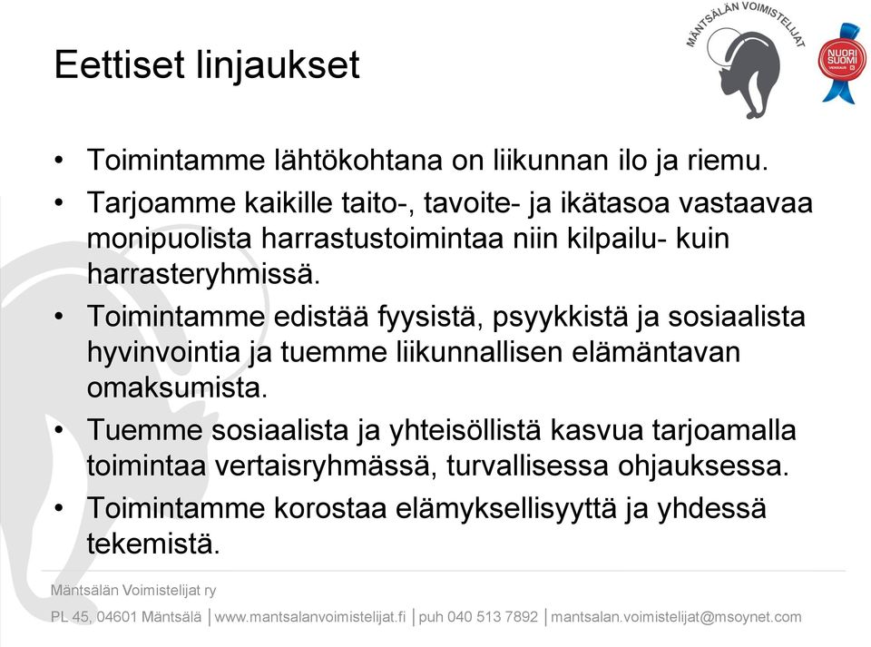 harrasteryhmissä.