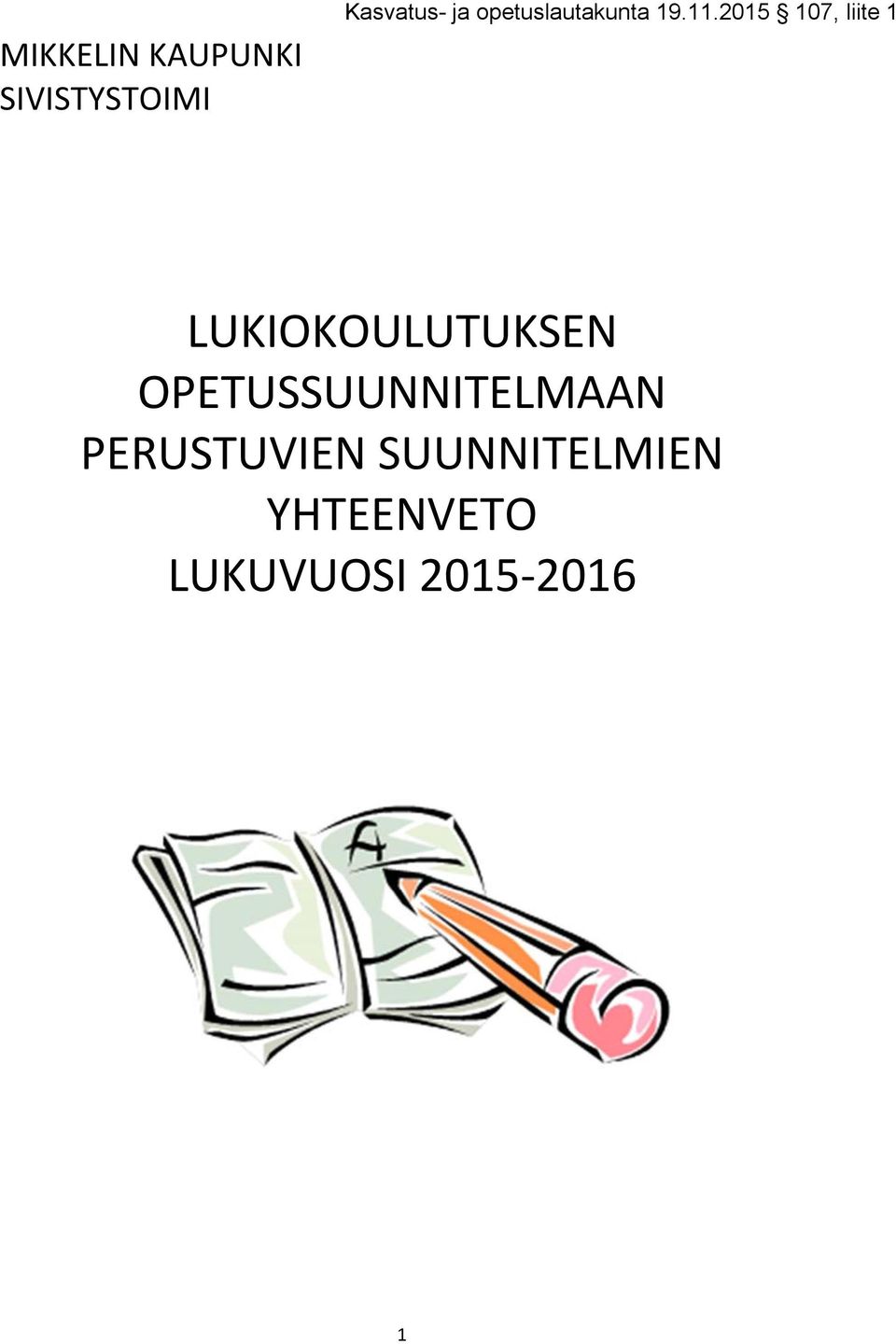 OPETUSSUUNNITELMAAN PERUSTUVIEN