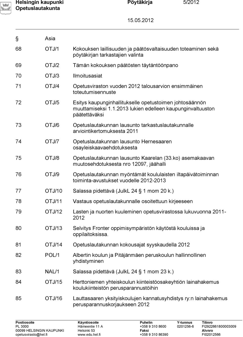 OTJ/4 Opetusviraston vuoden 2012