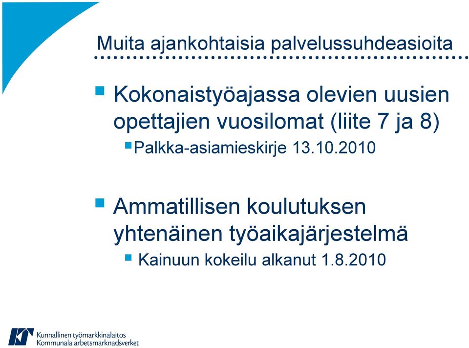 (liite 7 ja 8) Palkka-asiamieskirje 13.10.