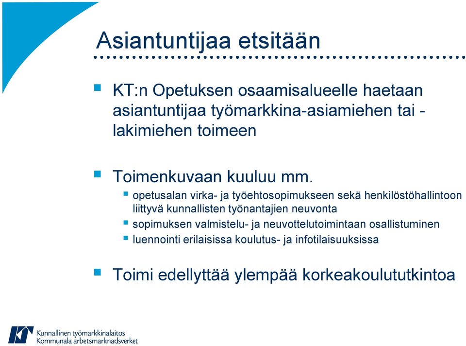 opetusalan virka- ja työehtosopimukseen sekä henkilöstöhallintoon liittyvä kunnallisten työnantajien