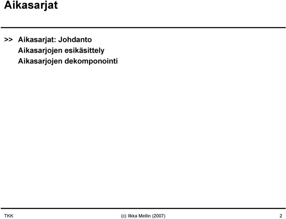 esikäsittely Aikasarjojen