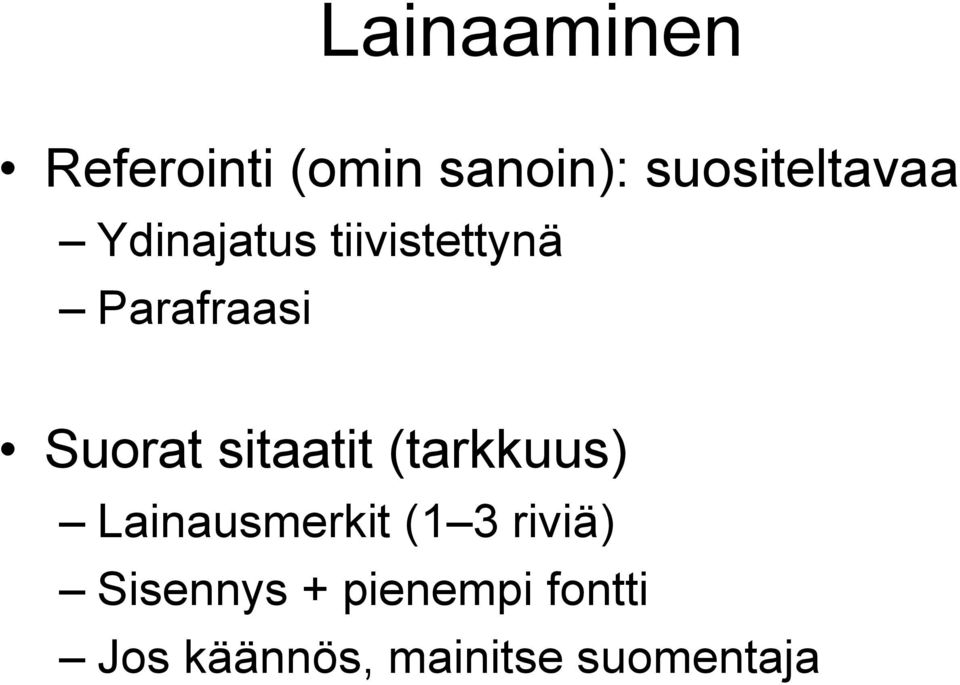 Suorat sitaatit (tarkkuus) Lainausmerkit (1 3