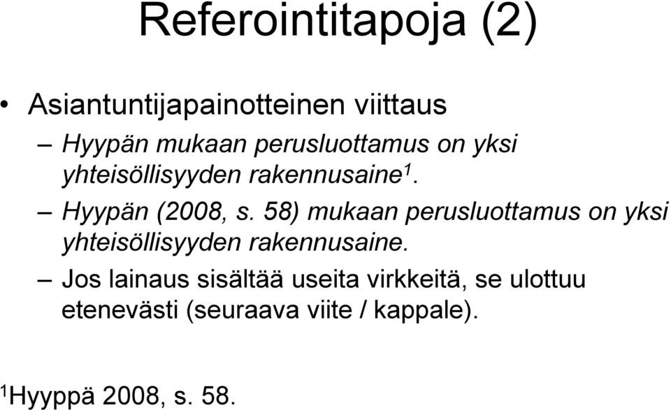 58) mukaan perusluottamus on yksi yhteisöllisyyden rakennusaine.