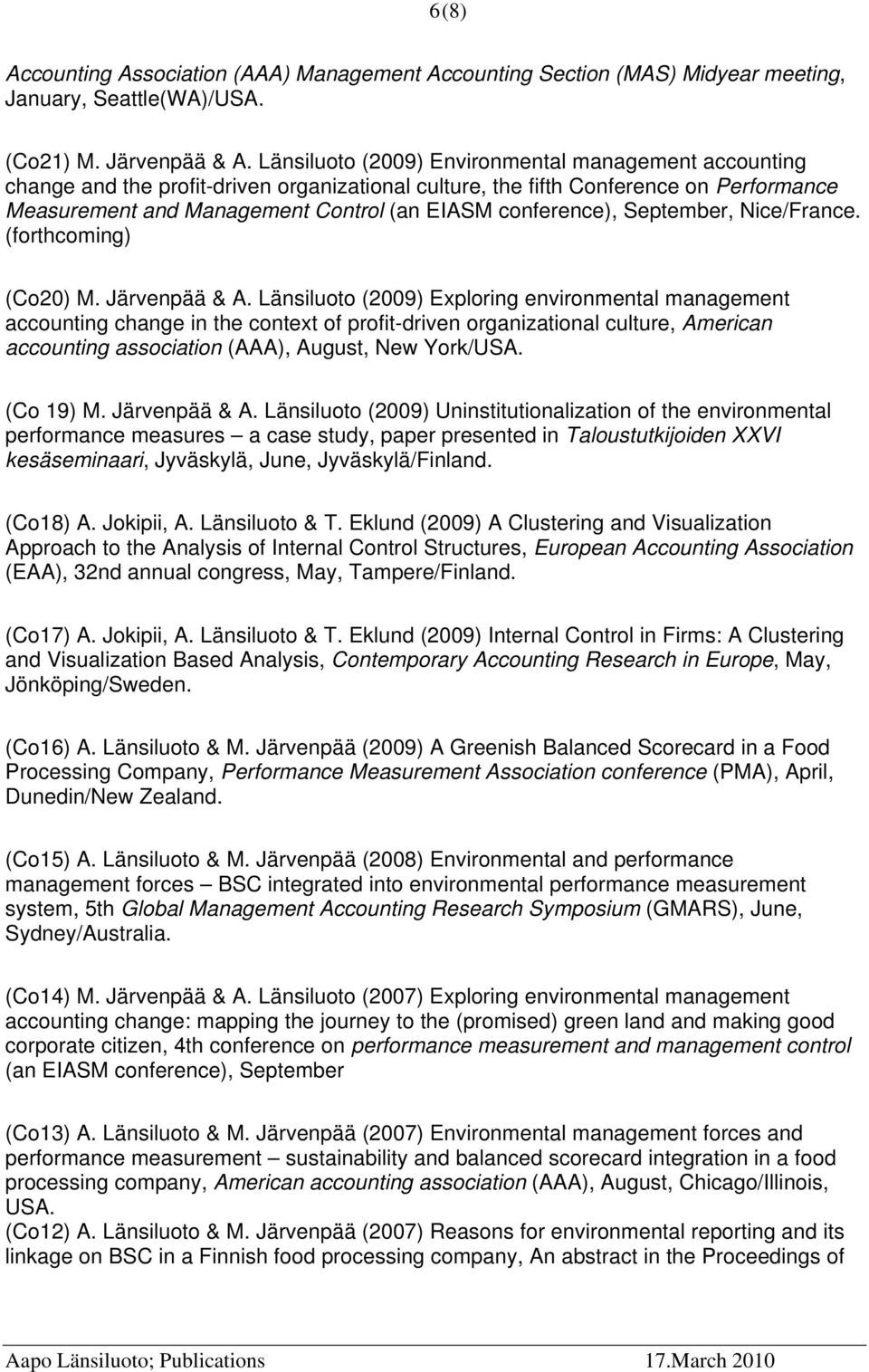 conference), September, Nice/France. (forthcoming) (Co20) M. Järvenpää & A.