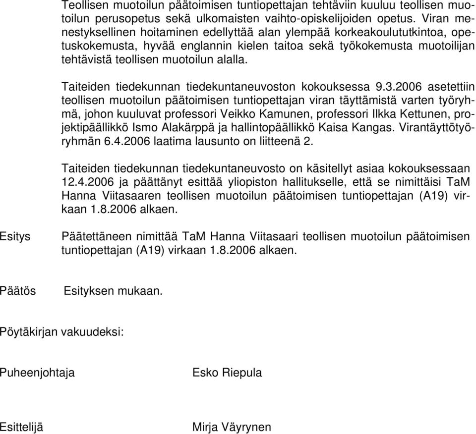 Taiteiden tiedekunnan tiedekuntaneuvoston kokouksessa 9.3.