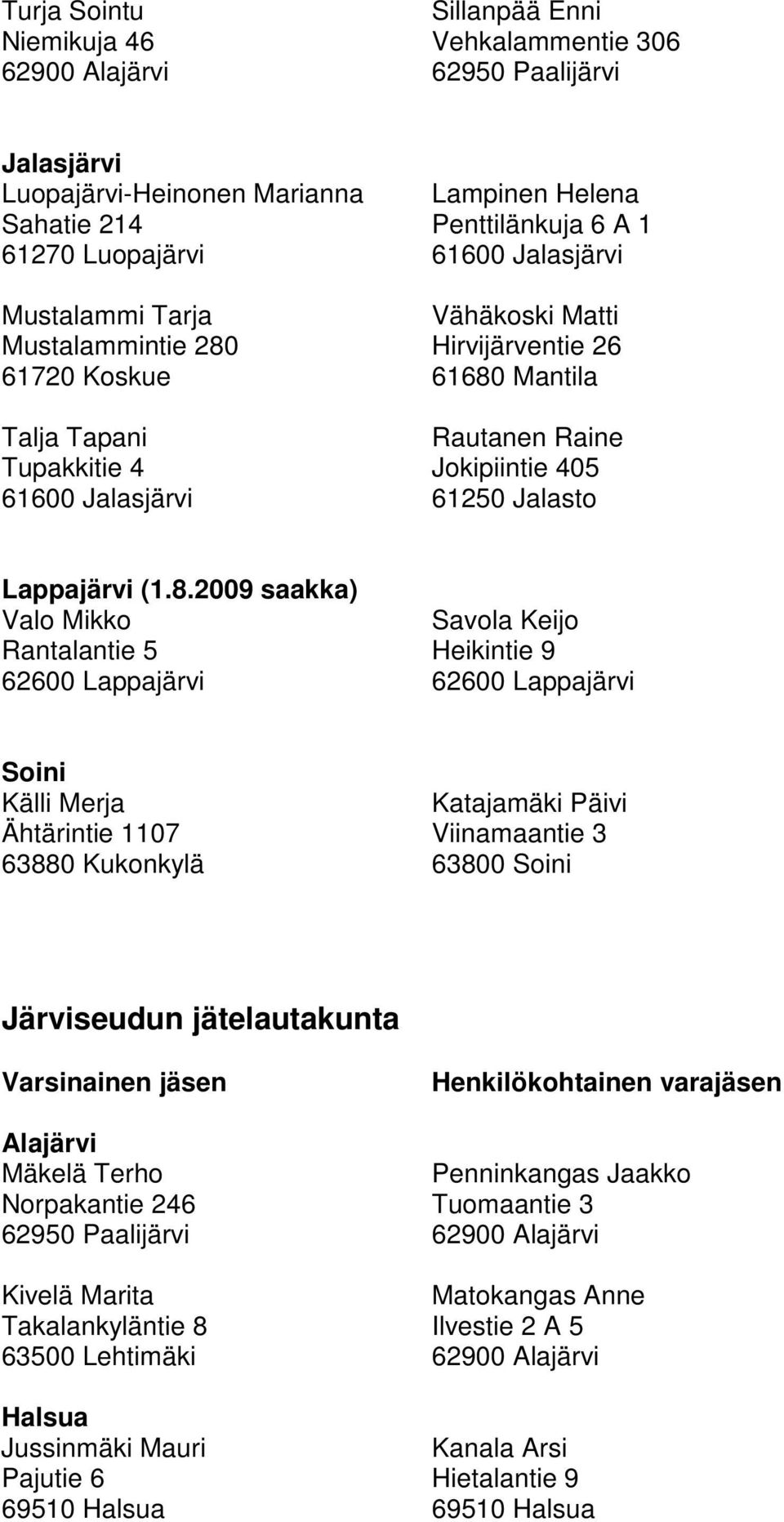 Jalasto Lappajärvi (1.8.