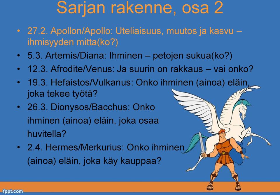 Afrodite/Venus: Ja suurin on rakkaus vai onko? 19.3.