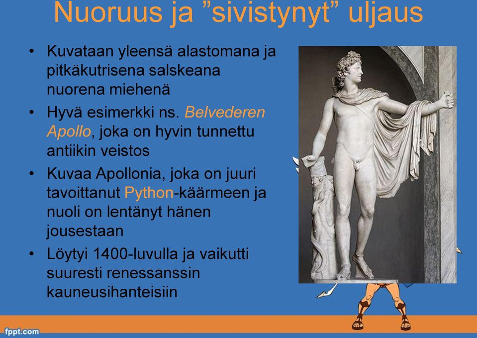 Belvederen Apollo, joka on hyvin tunnettu antiikin veistos Kuvaa Apollonia, joka on