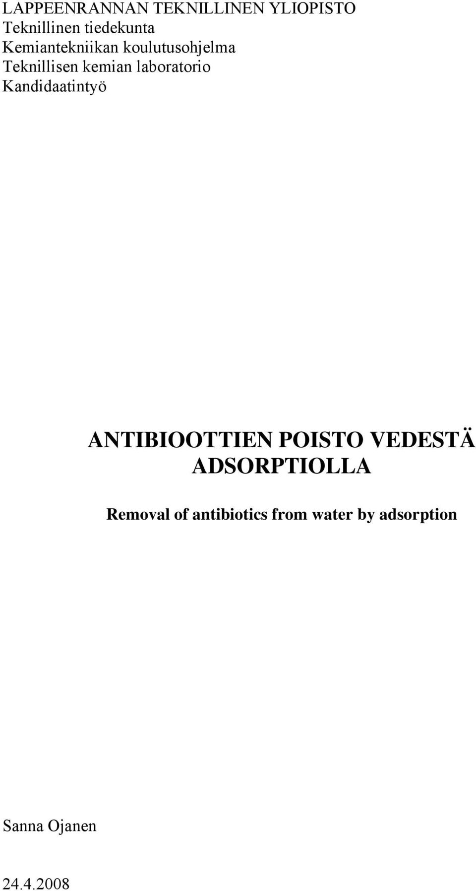 Kanddaatntyö ANTIBIOOTTIEN POISTO VEDESTÄ ADSORPTIOLLA