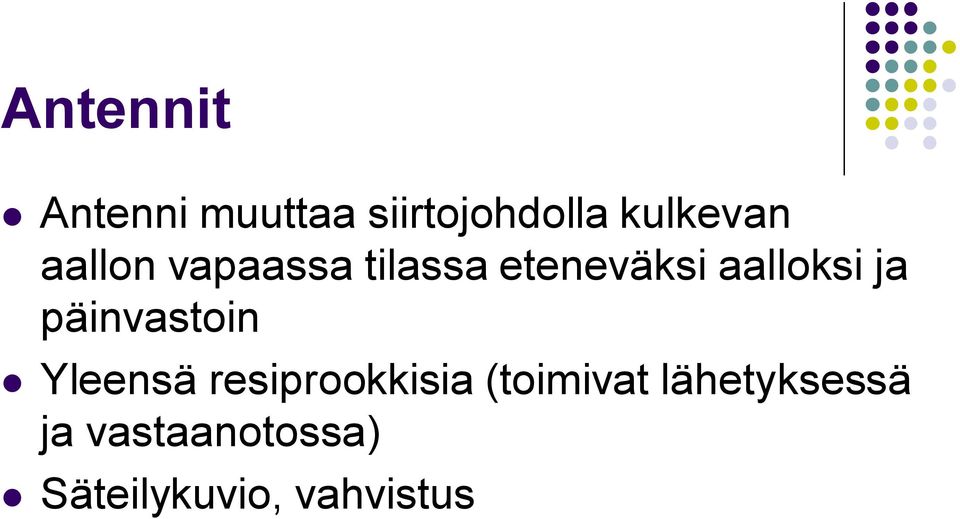 päinvastoin Yleensä resiprookkisia (toimivat