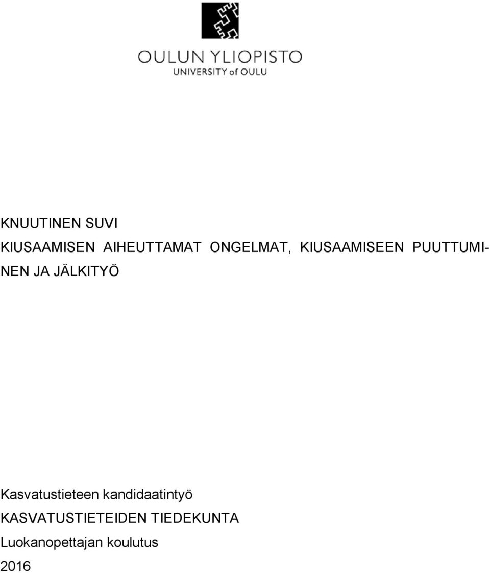 JÄLKITYÖ Kasvatustieteen kandidaatintyö