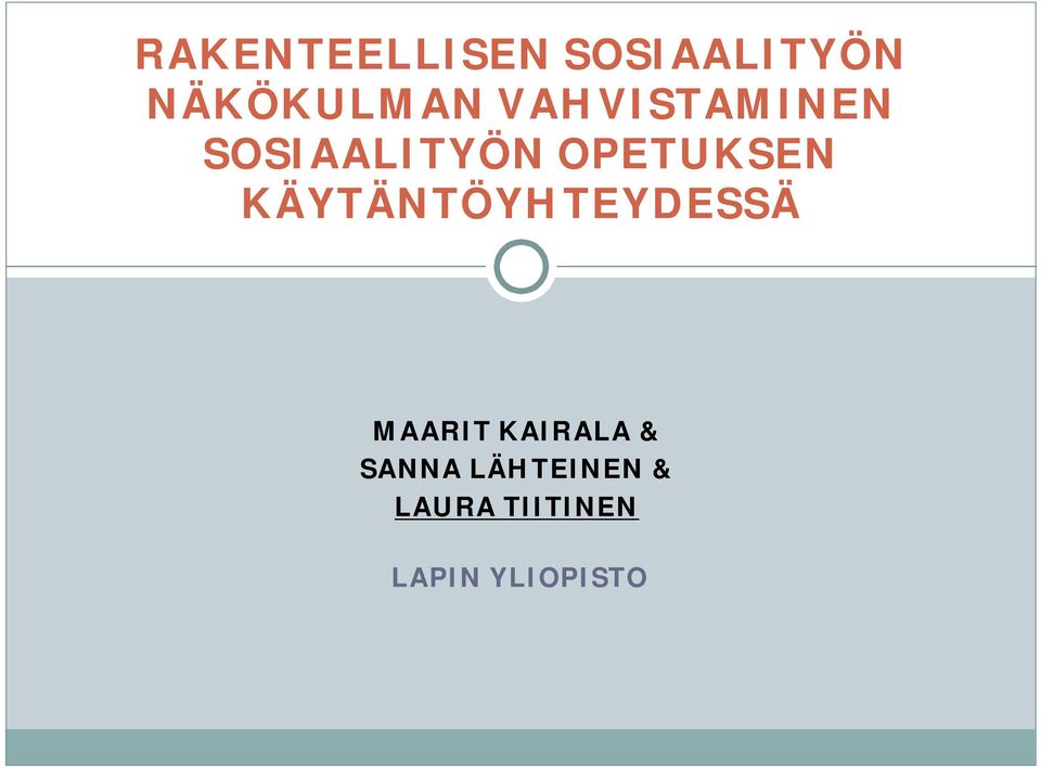 KÄYTÄNTÖYHTEYDESSÄ MAARIT KAIRALA &