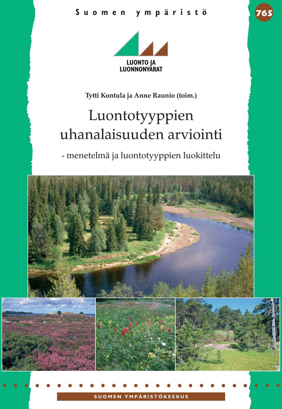 ) Luontotyyppien uhanalaisuuden arviointi -