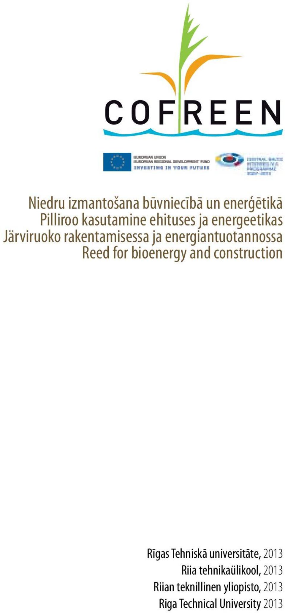 bioenergy and construction Rīgas Tehniskā universitāte, 2013 Riia