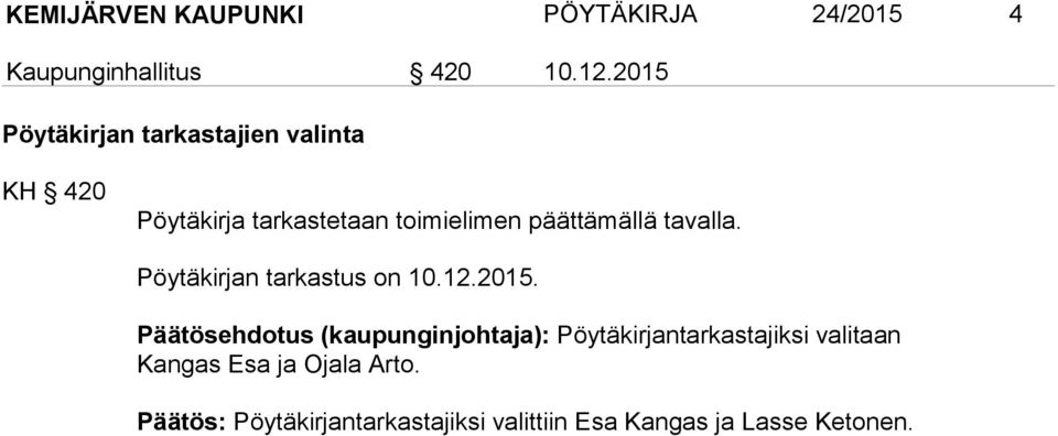 tavalla. Pöytäkirjan tarkastus on 10.12.2015.