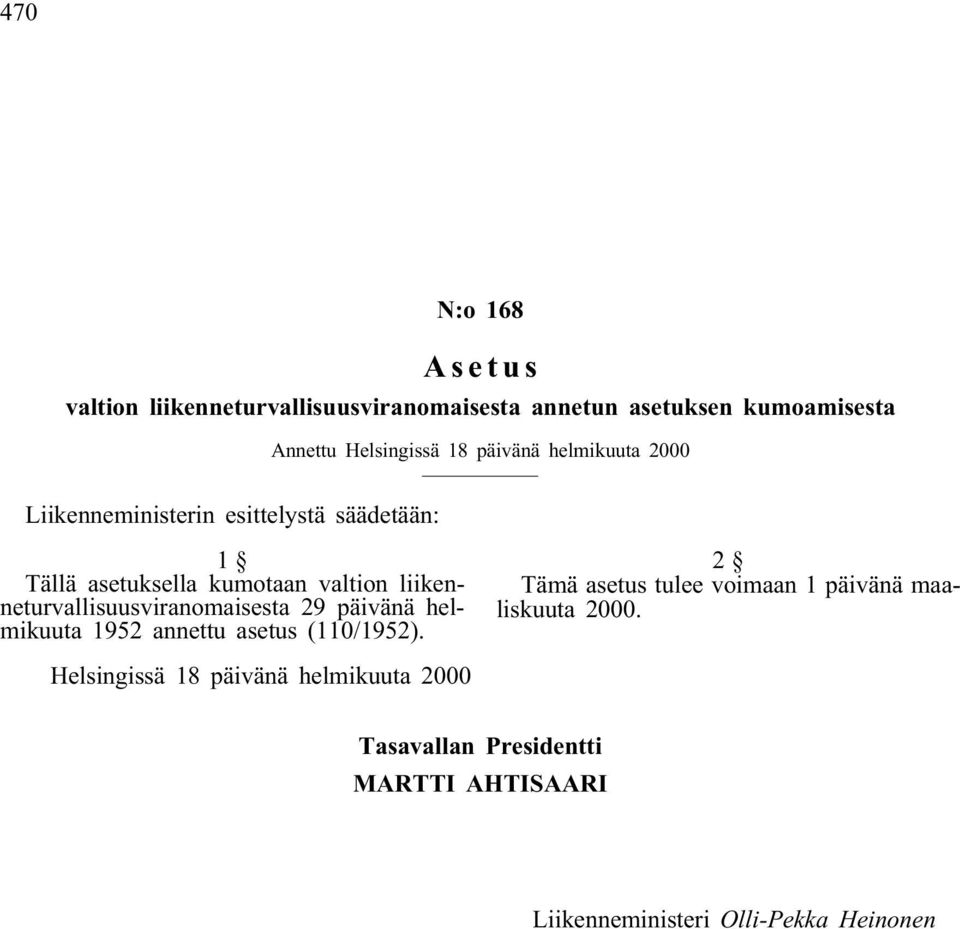 liikenneturvallisuusviranomaisesta 29 päivänä helmikuuta 1952 annettu asetus (110/1952).