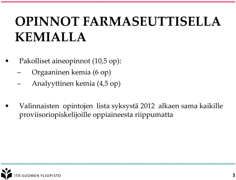 op) Valinnaisten opintojen lista syksystä 2012 alkaen sama