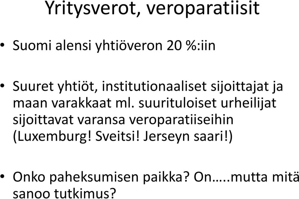 suurituloiset urheilijat sijoittavat varansa veroparatiiseihin