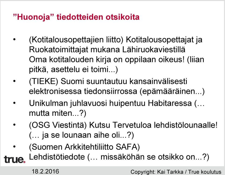 ..) (TIEKE) Suomi suuntautuu kansainvälisesti elektronisessa tiedonsiirrossa (epämääräinen.