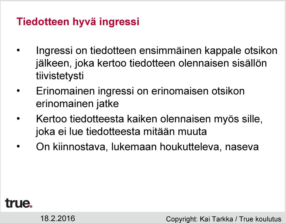 erinomaisen otsikon erinomainen jatke Kertoo tiedotteesta kaiken olennaisen myös