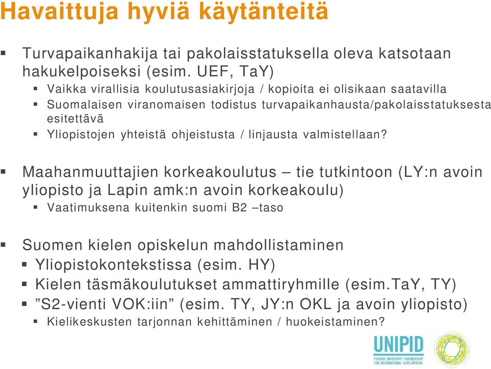 yhteistä ohjeistusta / linjausta valmistellaan?
