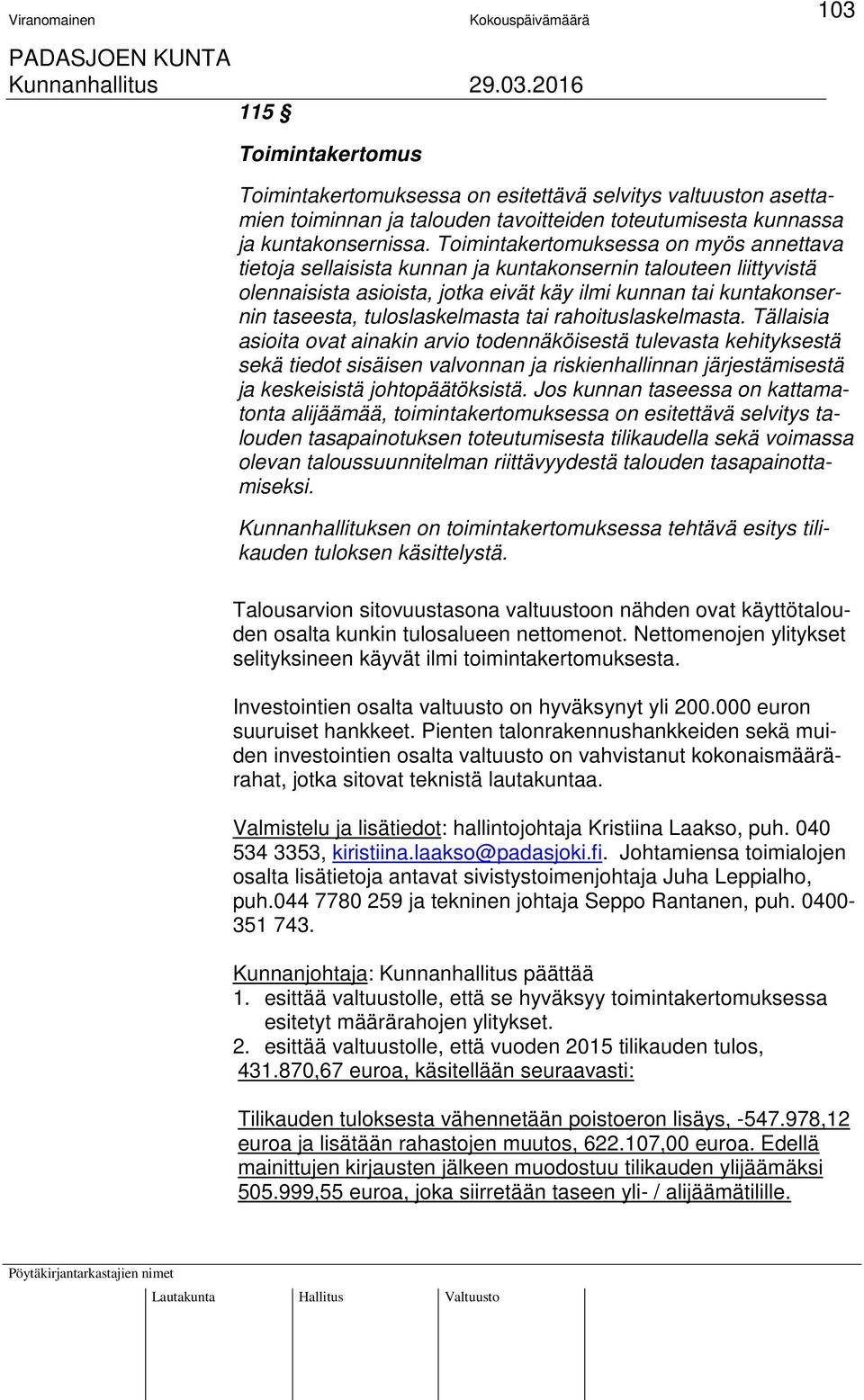 tuloslaskelmasta tai rahoituslaskelmasta.