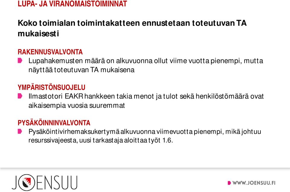 Ilmastotori EAKR hankkeen takia menot ja tulot sekä henkilöstömäärä ovat aikaisempia vuosia suuremmat