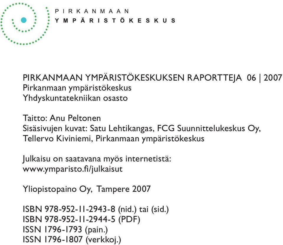 ympäristökeskus Julkaisu on saatavana myös internetistä: www.ymparisto.