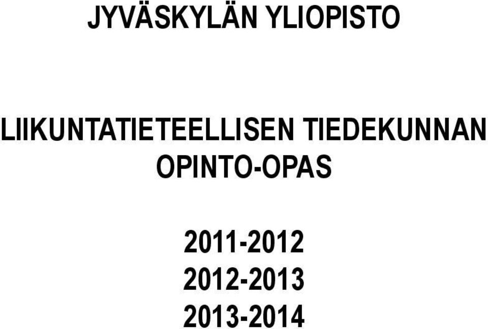 TIEDEKUNNAN OPINTO-OPAS