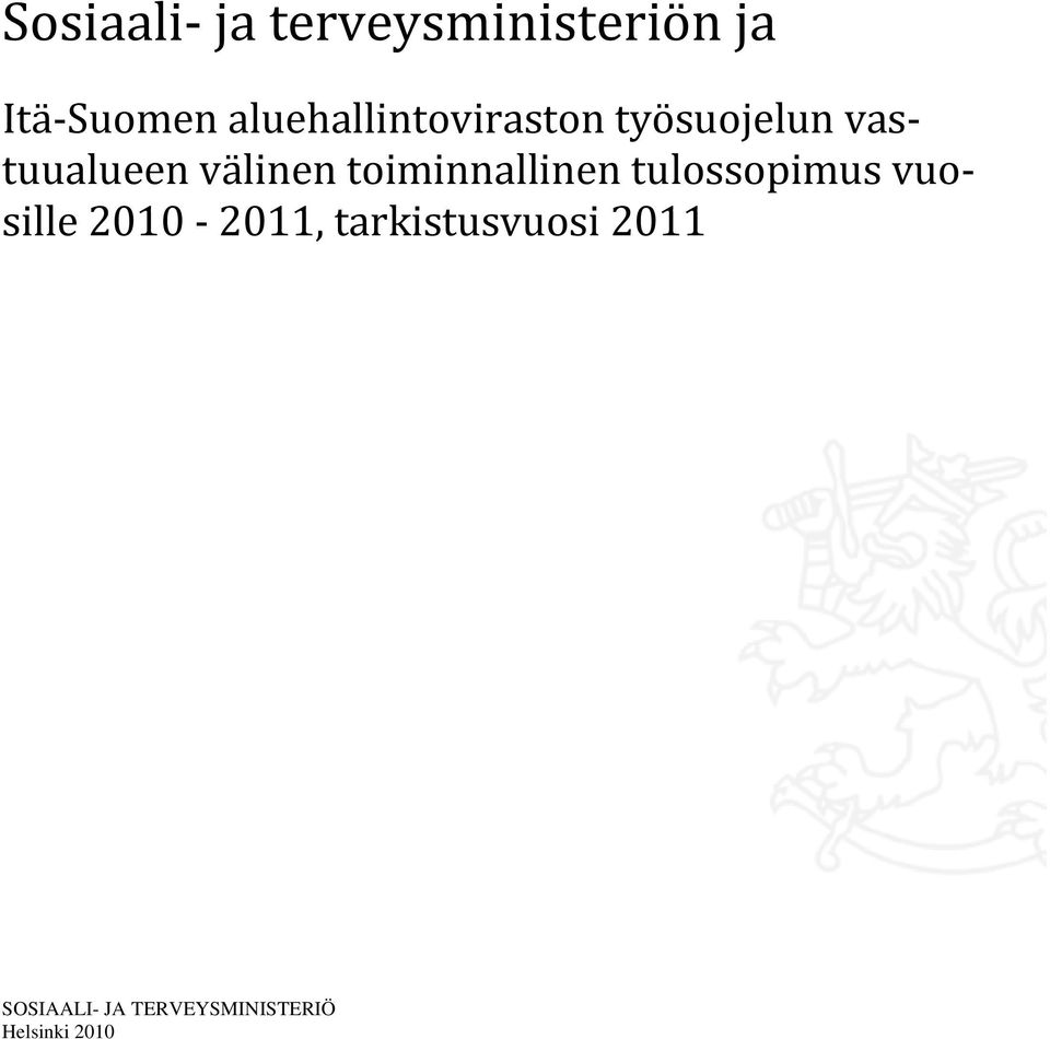 välinen toiminnallinen tulossopimus vuosille 2010