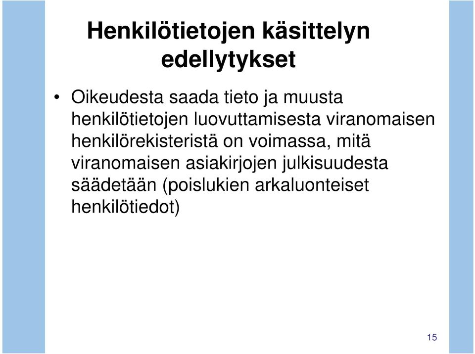 henkilörekisteristä on voimassa, mitä viranomaisen