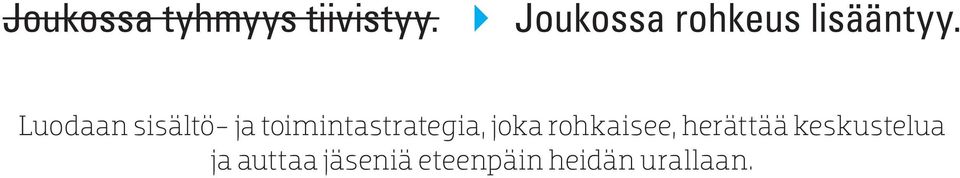 Luodaan sisältö- ja toimintastrategia, joka