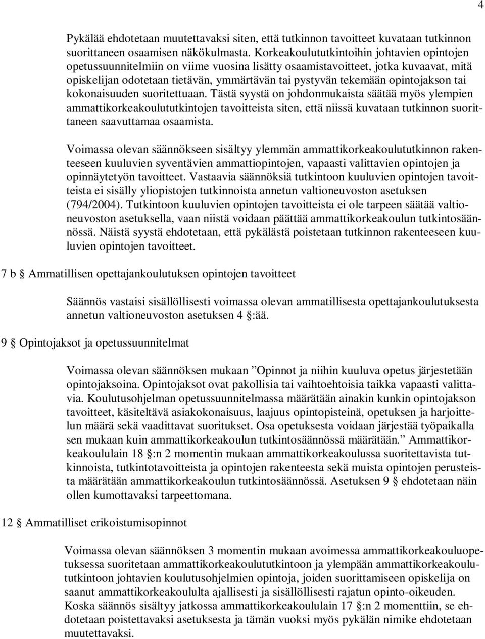 opintojakson tai kokonaisuuden suoritettuaan.