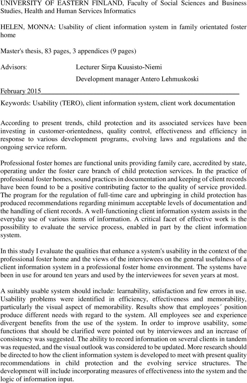 system, client work documentation According to present trends, child protection and its associated services have been investing in customer orientedness, quality control, effectiveness and efficiency