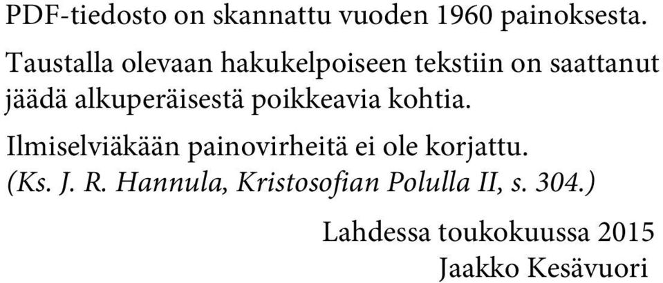 alkuperäisestä poikkeavia kohtia.